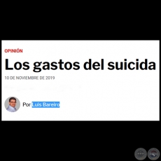 LOS GASTOS DEL SUICIDA - Por LUIS BAREIRO - Domingo, 10 de Noviembre de 2019